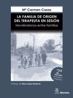 cover image of La Familia de Origen del Terapeuta en sesión. Moviéndonos entre familias. Edición renovada